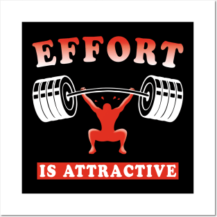 Effort is attractive Posters and Art